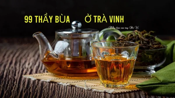 6 Địa chỉ thầy bùa Miên ở Trà Vinh uy tín nhất (Cập nhật)