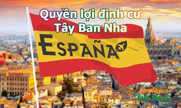 Những quyền lợi tuyệt vời khi định cư tại Tây Ban Nha